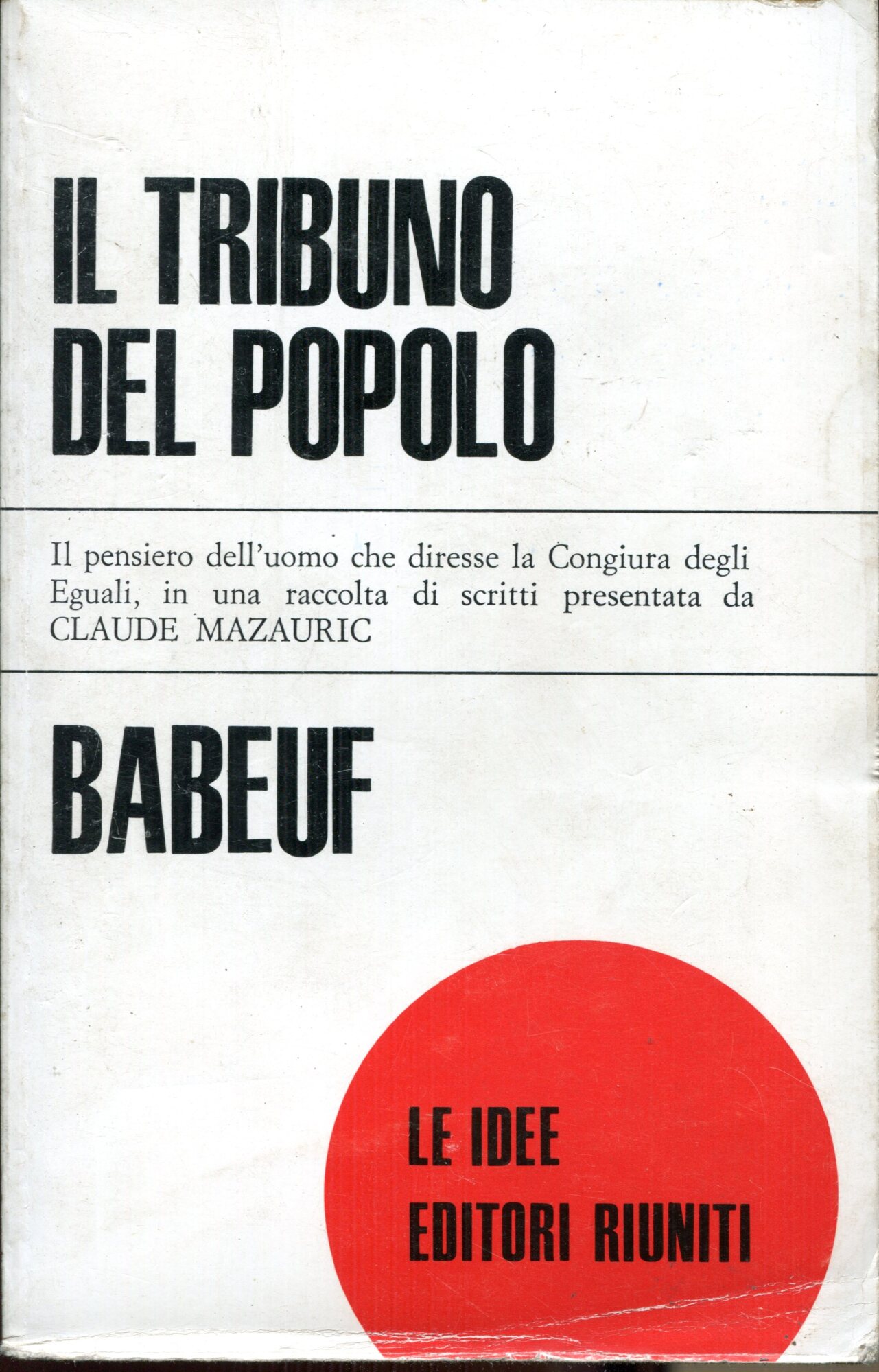 Il tribuno del popolo. A cura di Claude Mazauri