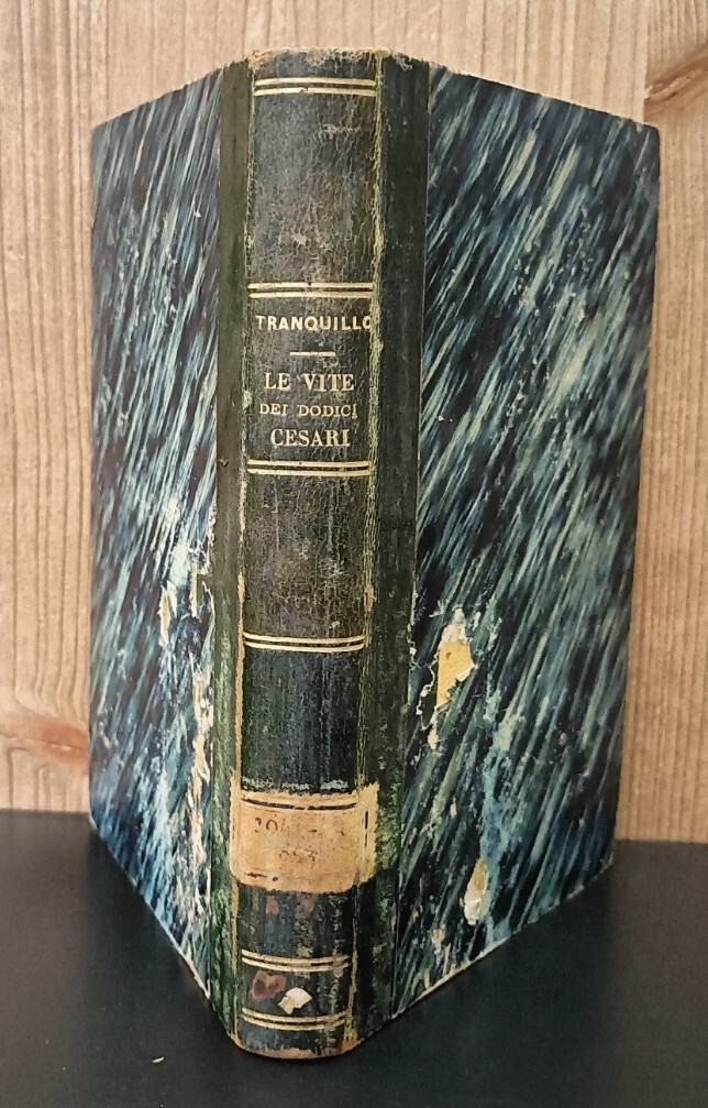 Le vite dei dodici Cesari di Gaio Svetonio Tranquillo ; tradotte in volgar fiorentino da fra Paolo Del Rosso
