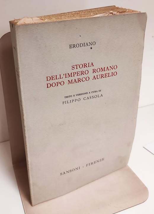 Storia dell'impero romano dopo Marco Aurelio - testo e versione a cura di Filippo Cassola