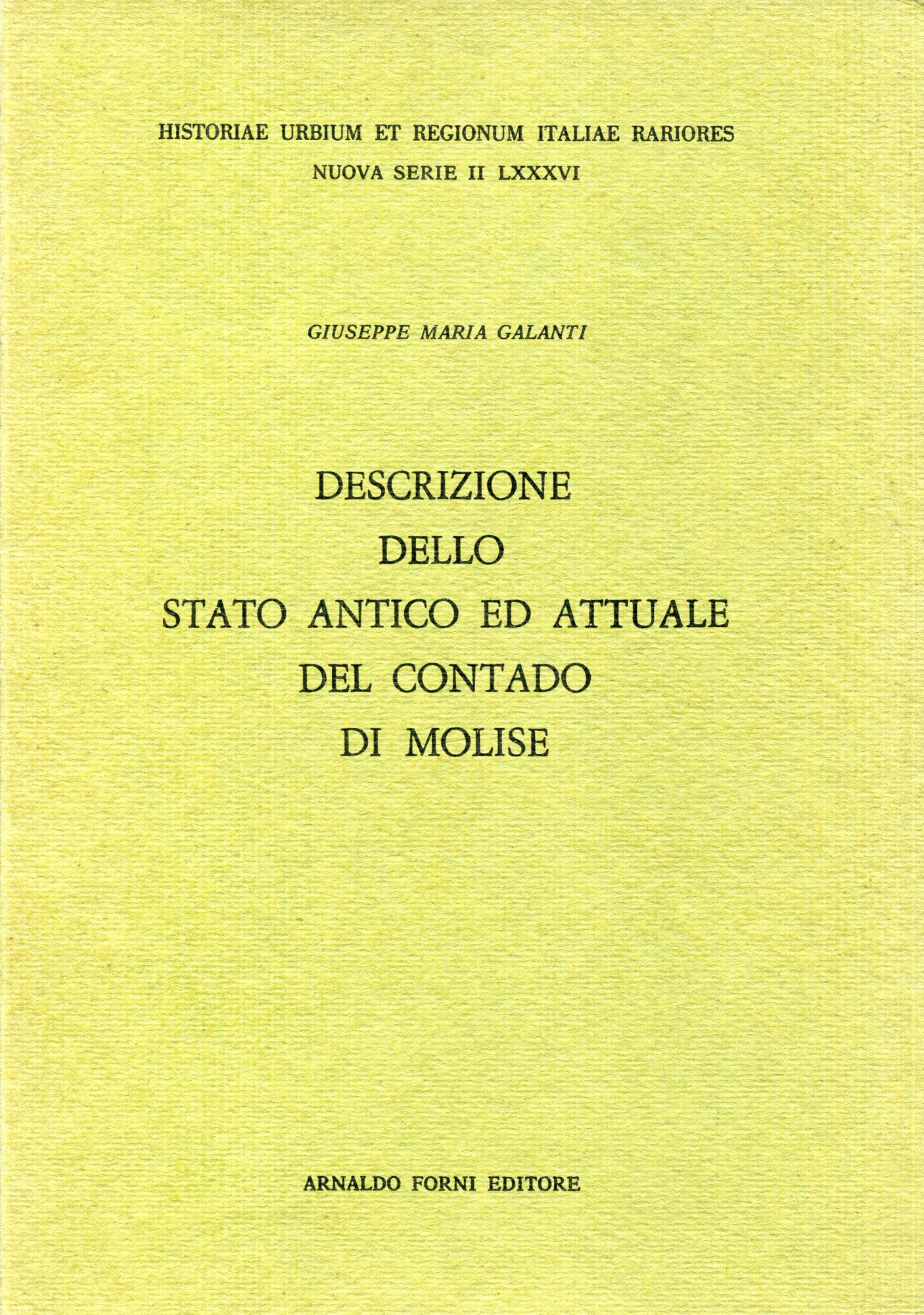 Descrizione dello stato antico ed attuale del contado di Molise. Ripr. facs. dell'ed. : Napoli : Societ?? Letteraria e Tipografica, 1781.