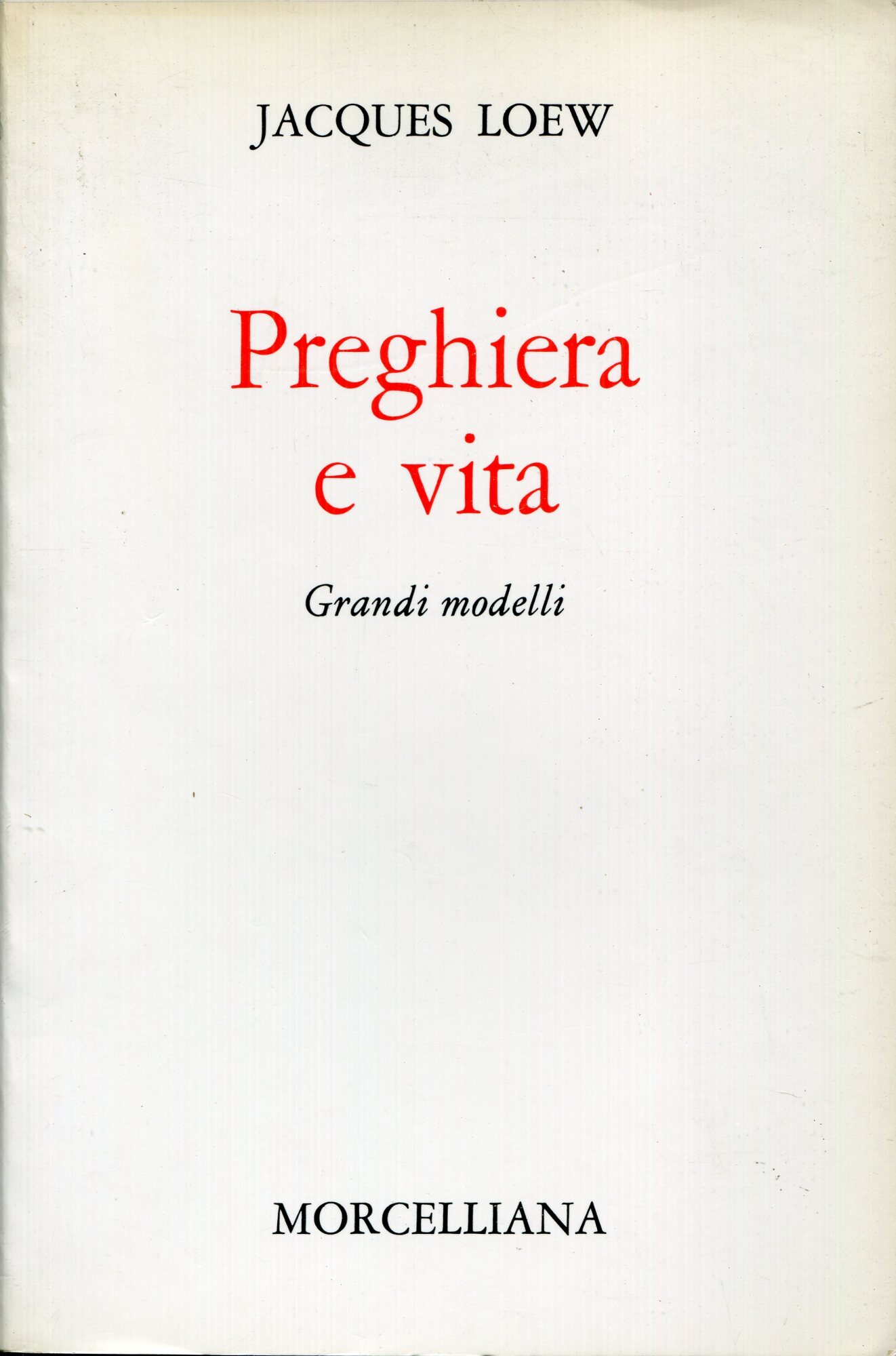Preghiera e vita : grandi modelli
