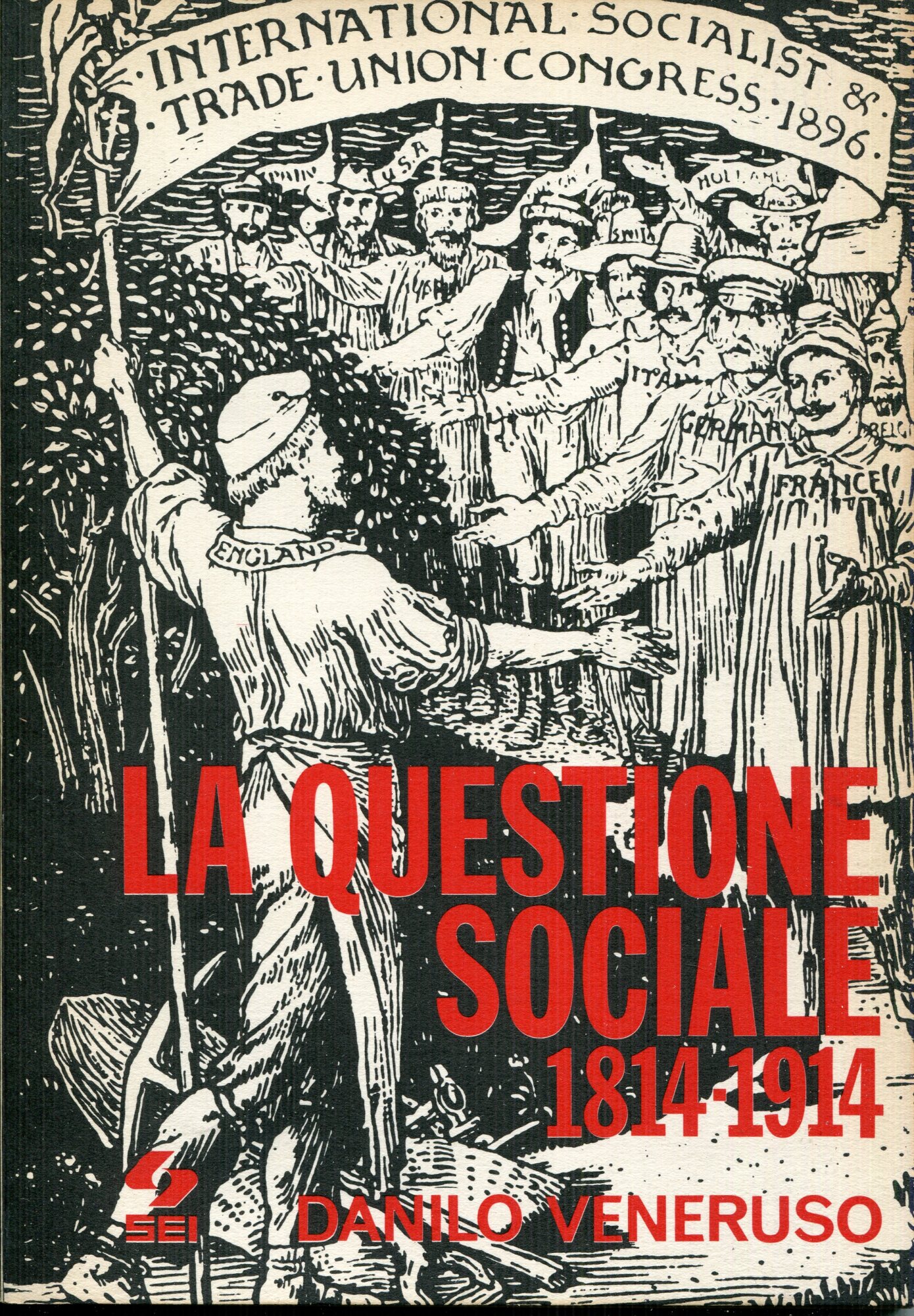 La questione sociale, 1814-1914