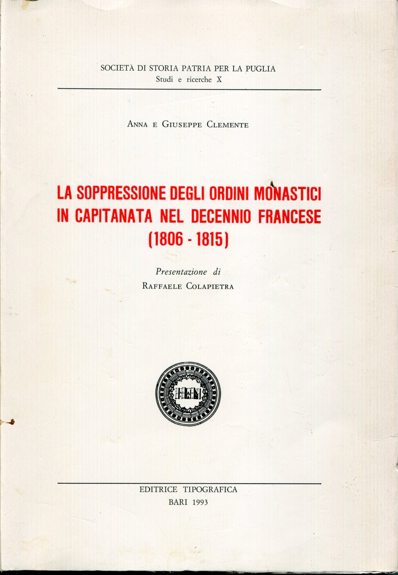 La soppressione degli ordini monastici in Capitanata nel decennio francese : 1806-1815