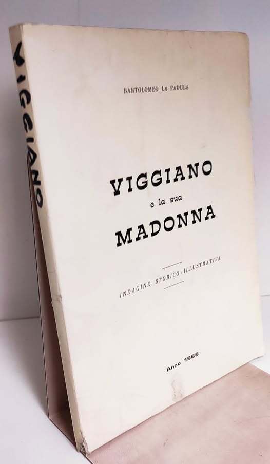 Viggiano e la sua Madonna : indagine storico-illustrativa