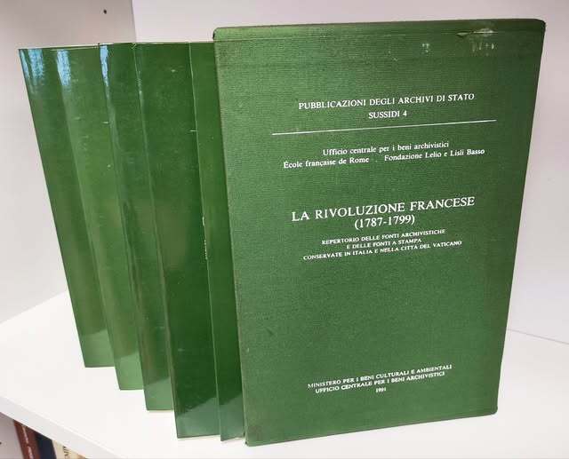 La rivoluzione francese (1787-1799). Repertorio delle fonti archivistiche e delle fonti a stampa conservate in Italia e nella Citt?? del Vaticano. 5 volumi in custodia