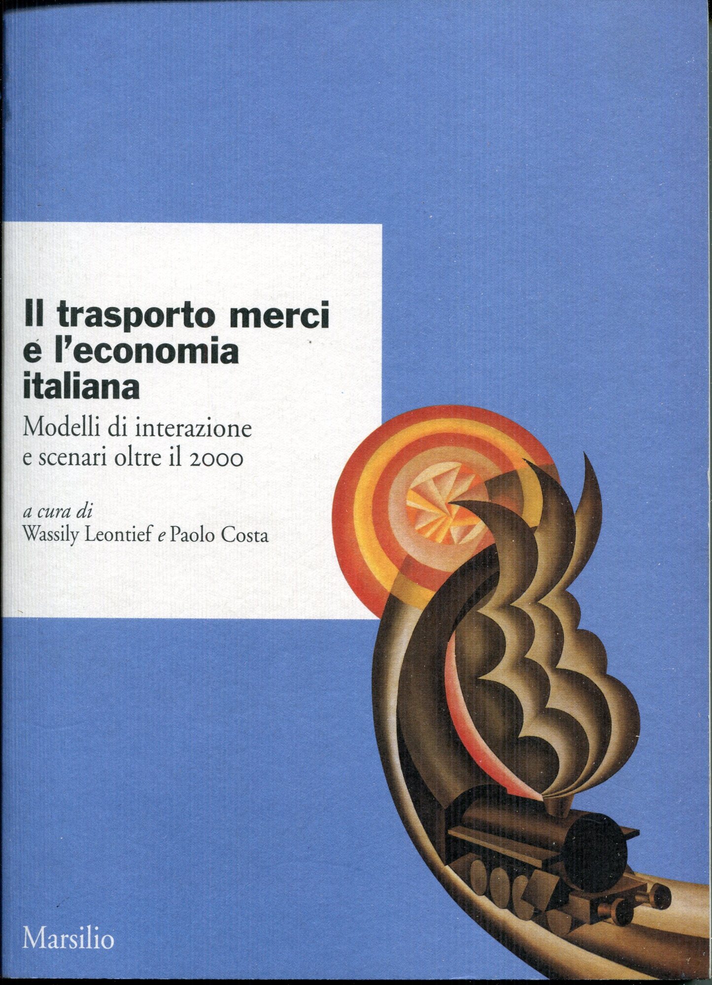 Il trasporto merci e l'economia italiana : modelli di interazione e scenari oltre il 2000