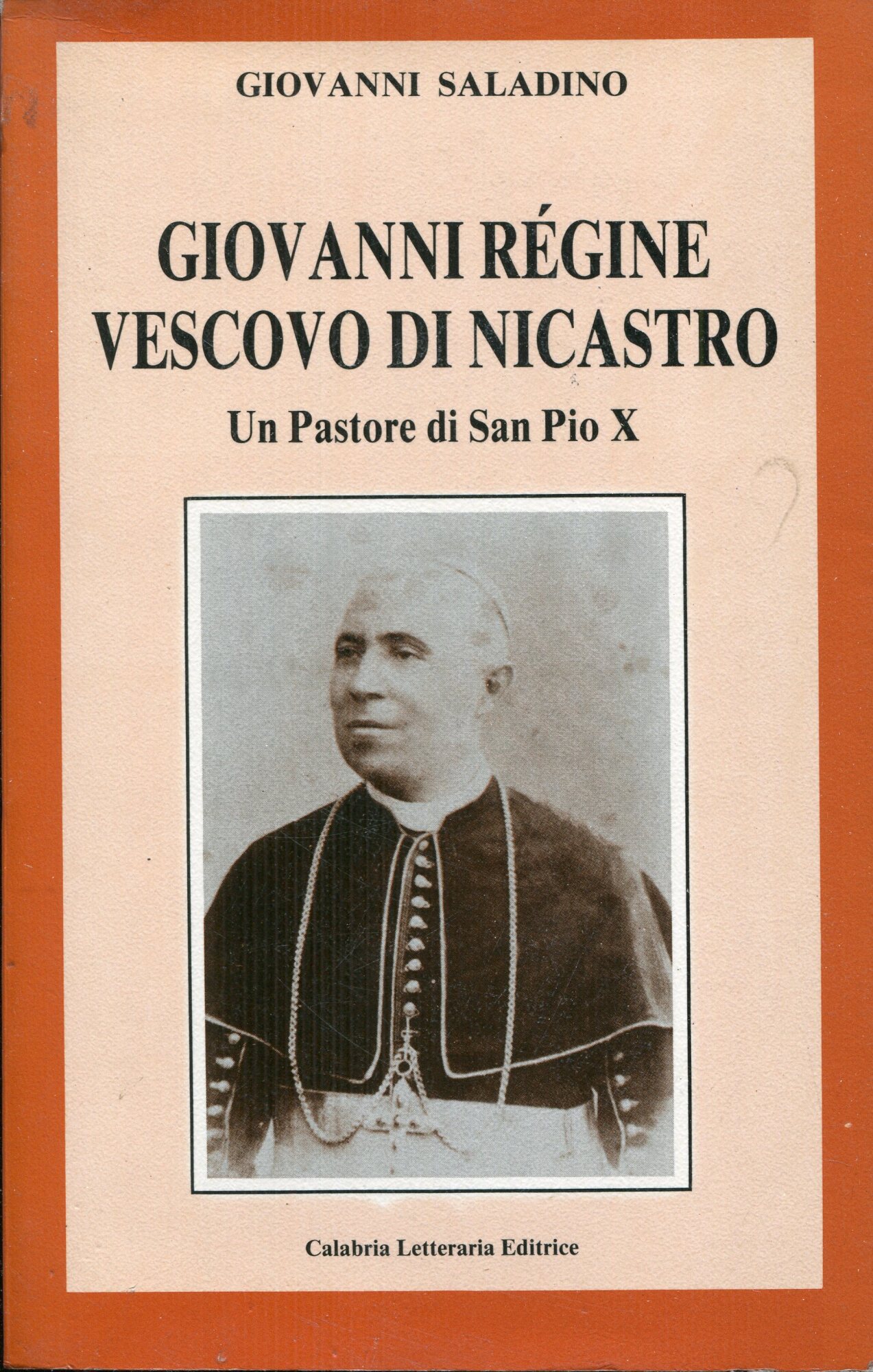 Giovanni R??gine vescovo di Nicastro : un Pastore di San Pio X