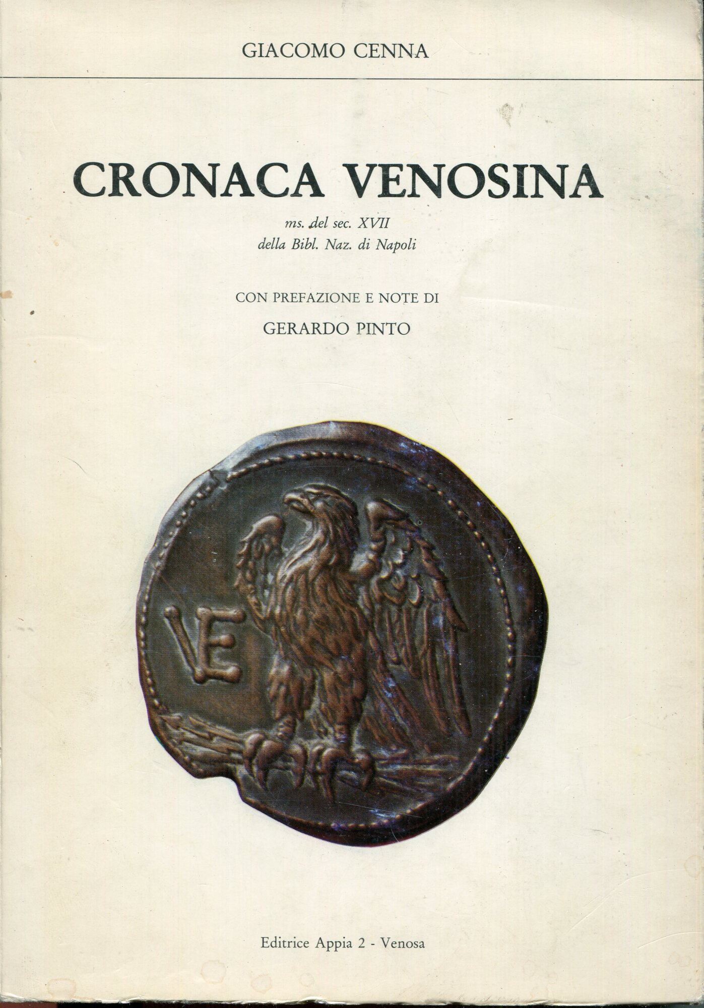 Cronaca venosina : ms. del sec. XVIII della Bibl. Naz. di Napoli. Con prefazione e note di Gerardo Pinto Rist. anastatica