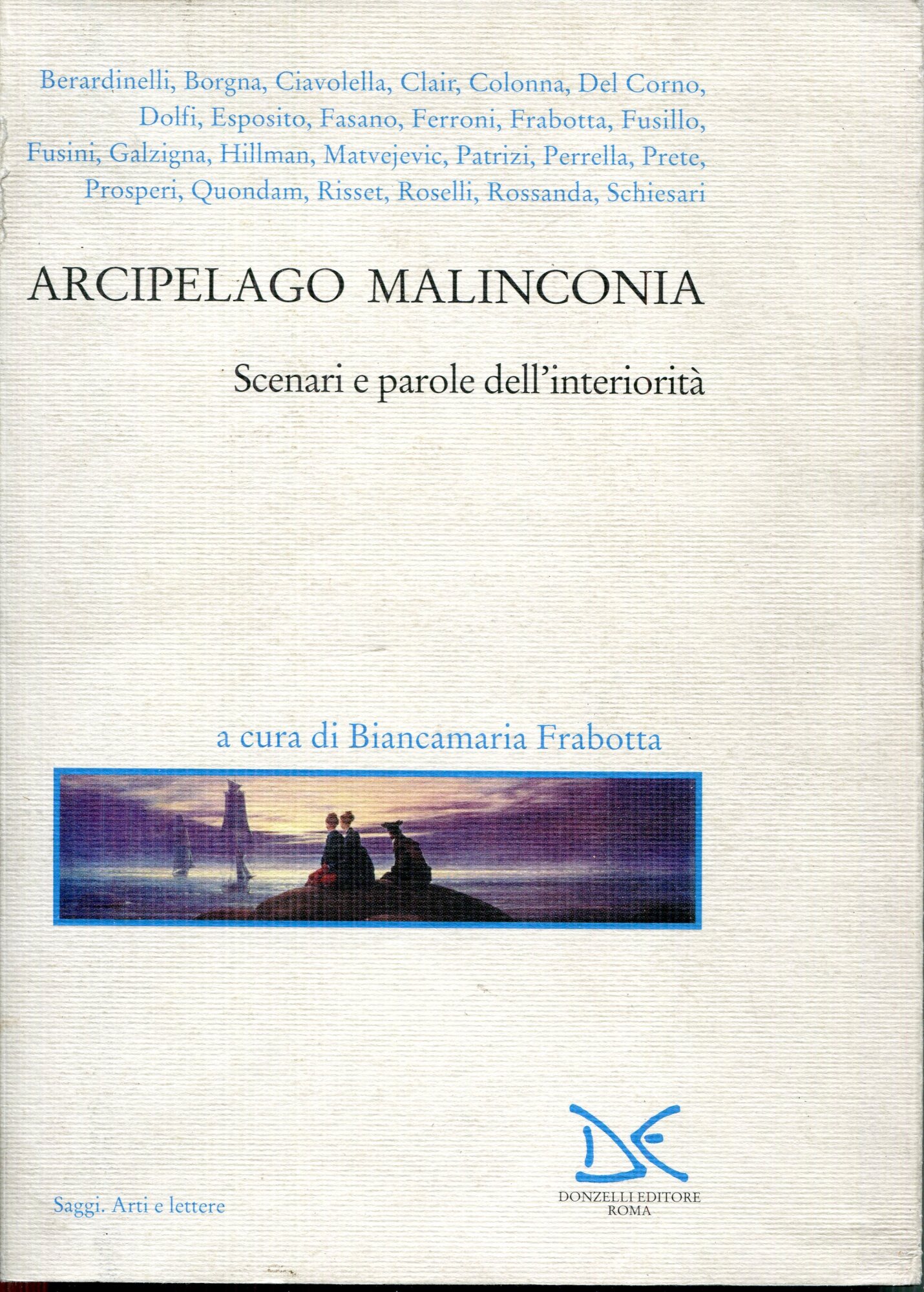 Arcipelago malinconia : scenari e parole dell'interiorit??. Atti del Congresso tenuto Roma nel 1999. A cura di Biancamaria Frabotta ; introduzione di James Hillman