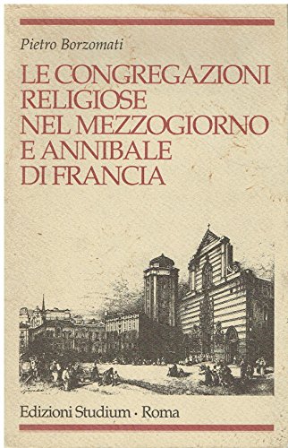 Le congregazioni religiose nel Mezzogiorno e Annibale di Francia