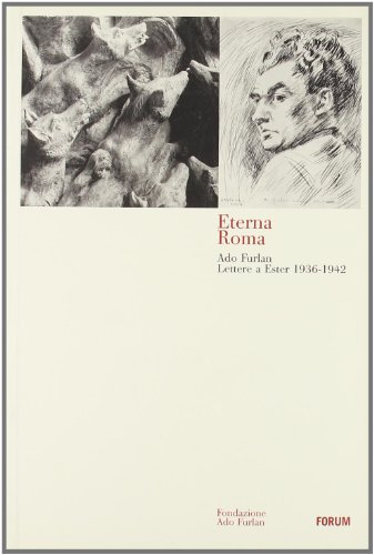 Eterna Roma. Lettere a Ester 1936-1942