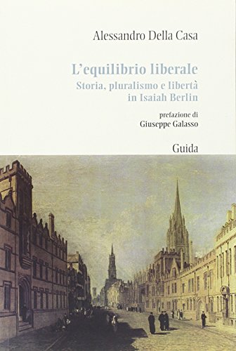 L'equilibrio liberale. Storia, pluralismo e libert?? in Isaiah Berlin