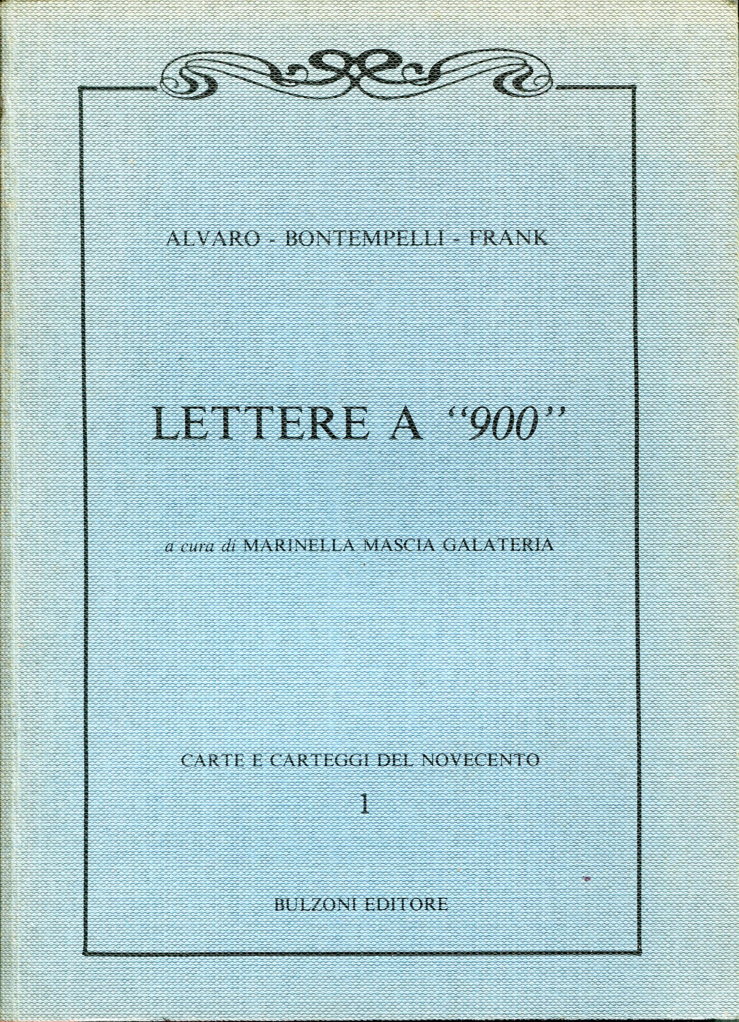 Lettere a 900.  A cura di Marinella Mascia Galateria
