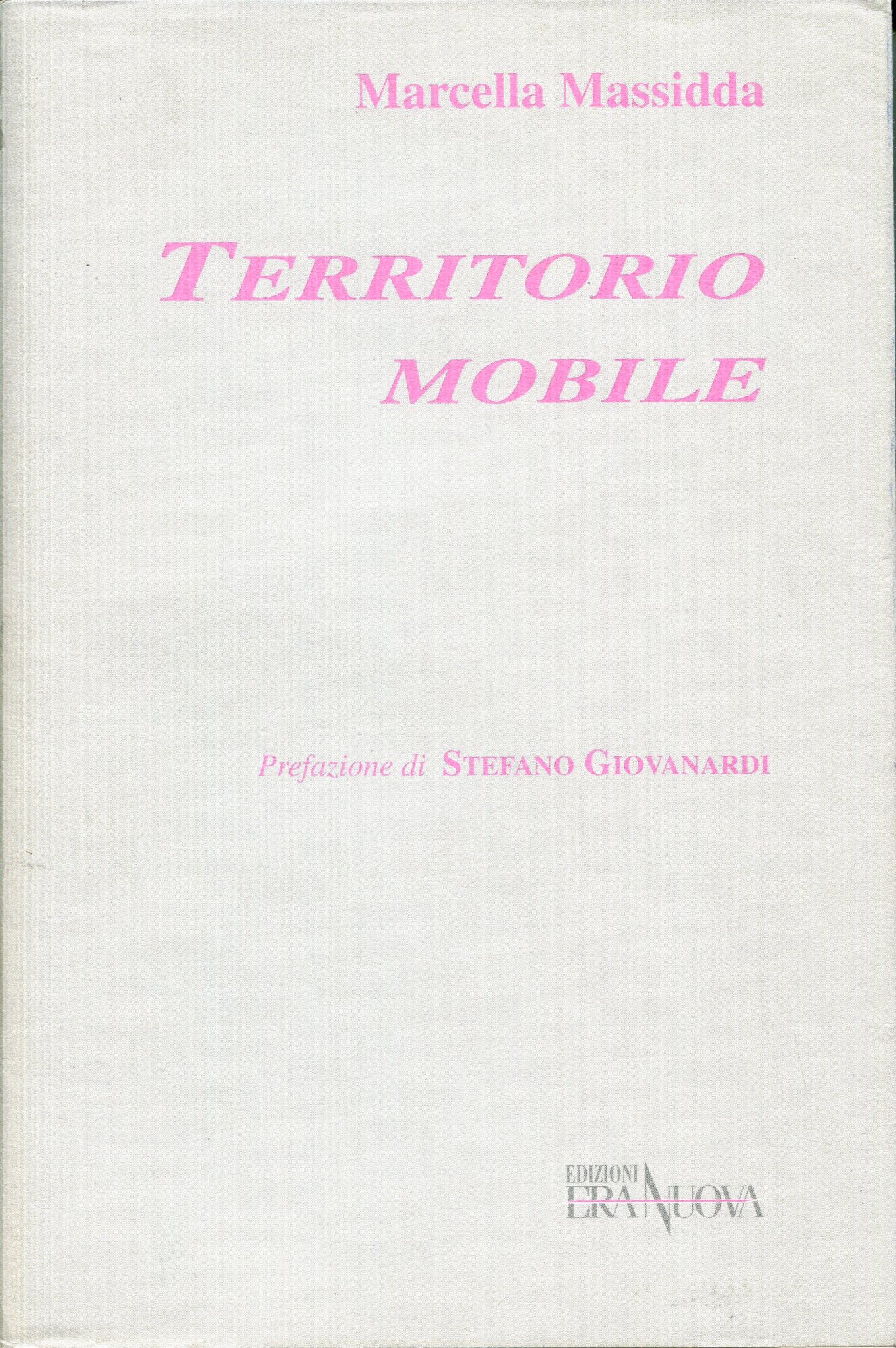 Territorio mobile.  Prefazione di Stefano Giovanardi