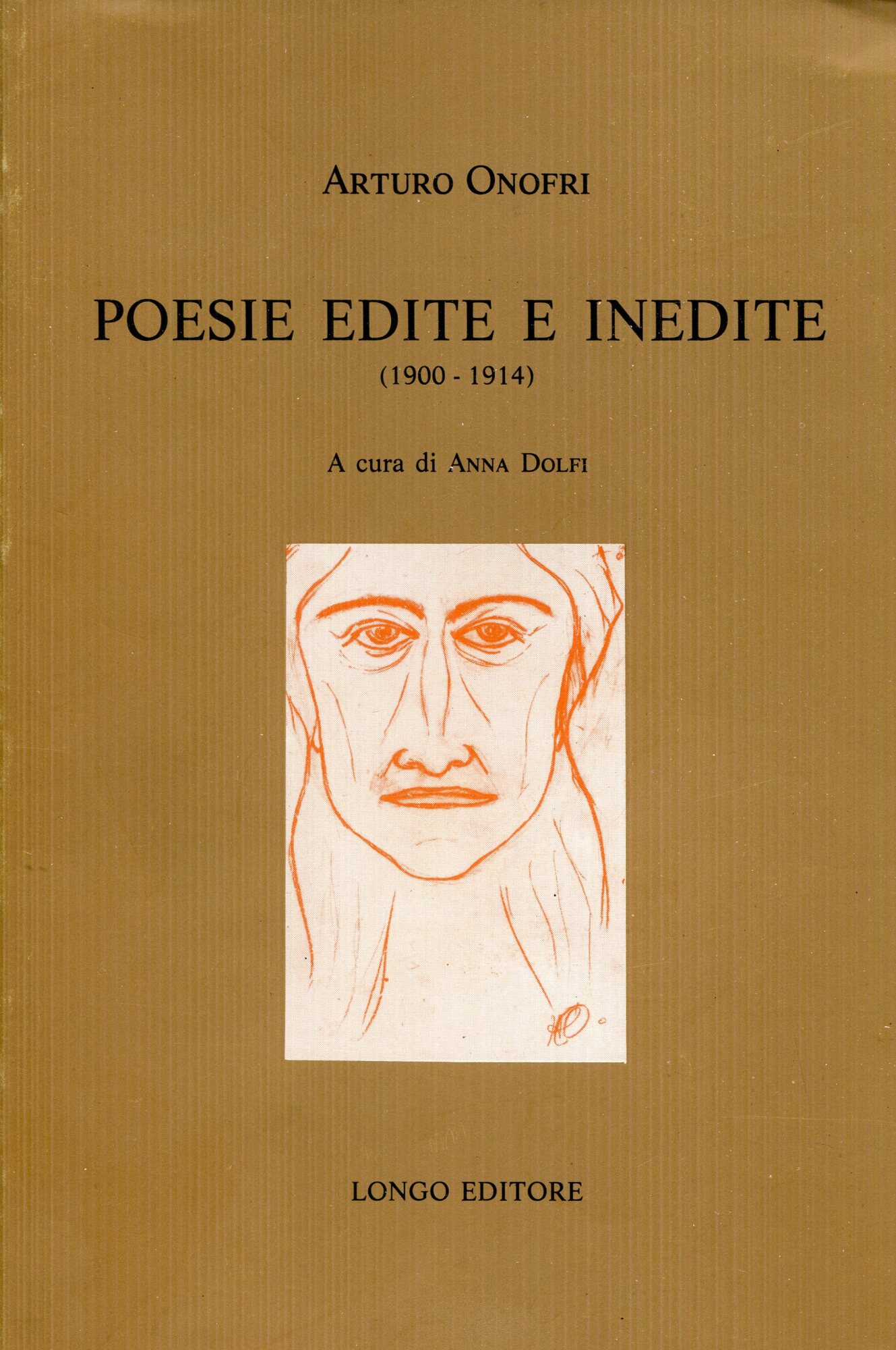Poesie edite e inedite, 1900-1914. A cura di Anna Dolfi