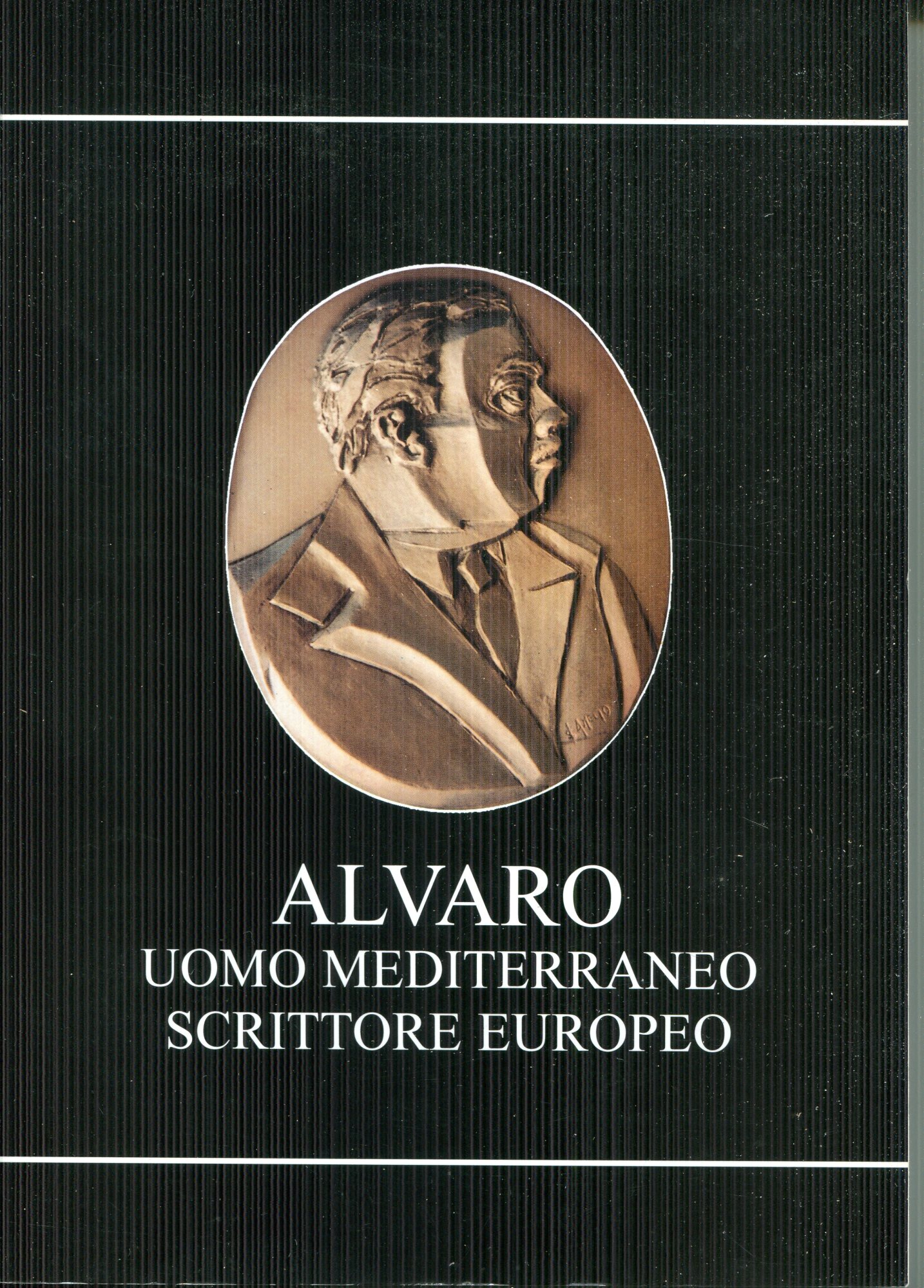 Alvaro, uomo mediterraneo, scrittore europeo