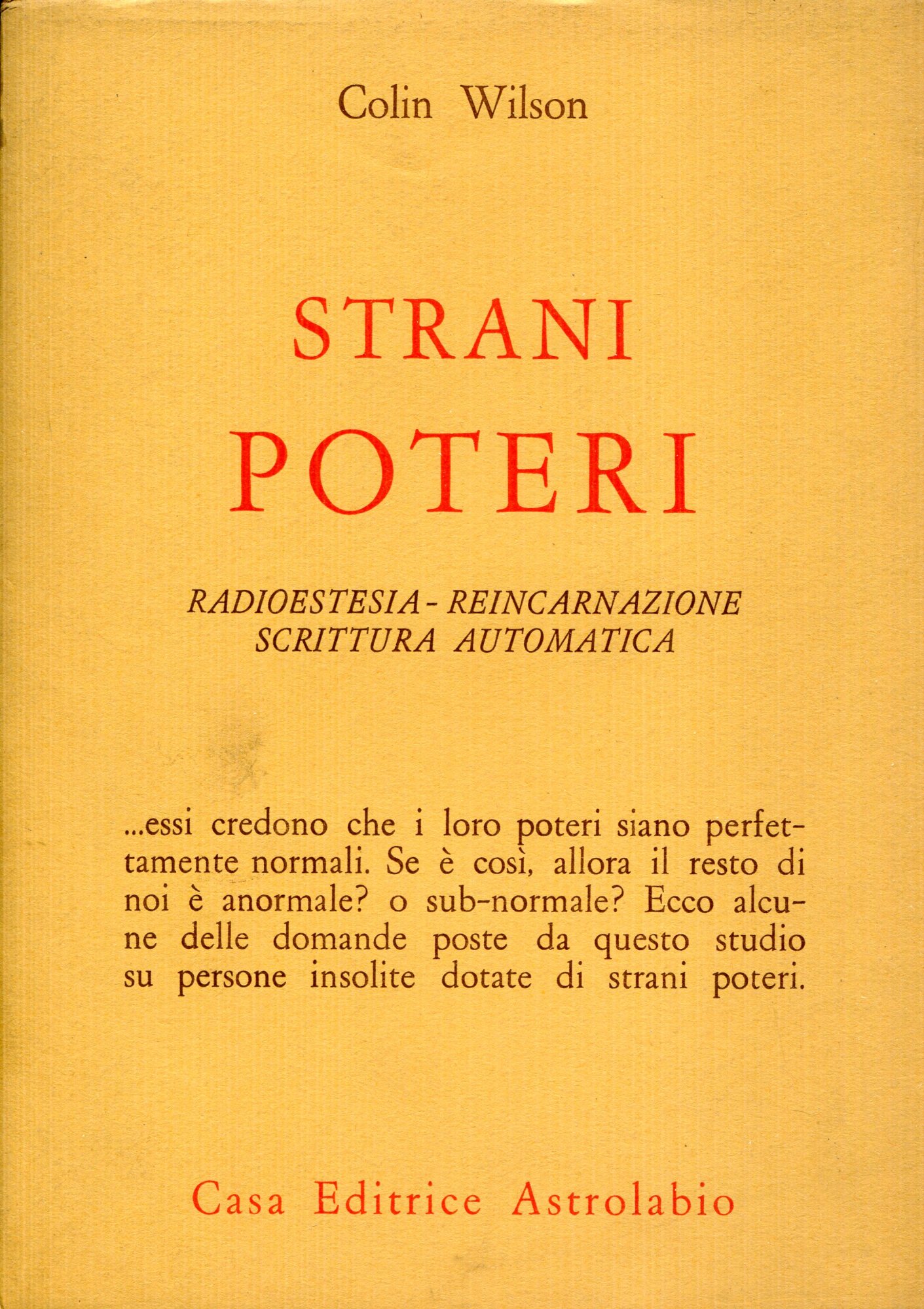Strani poteri. Radiestesia, reincarnazione, scrittura automatica.
