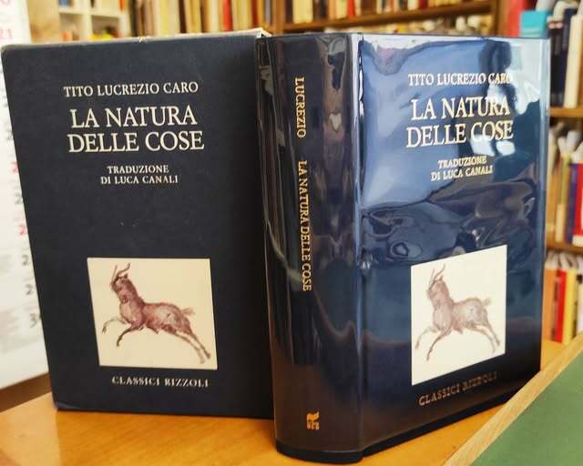 La natura delle cose, introduzione di Gian Biagio Conte ; traduzione di Luca Canali ; testo latino e commento a cura di Ivano Dionigi