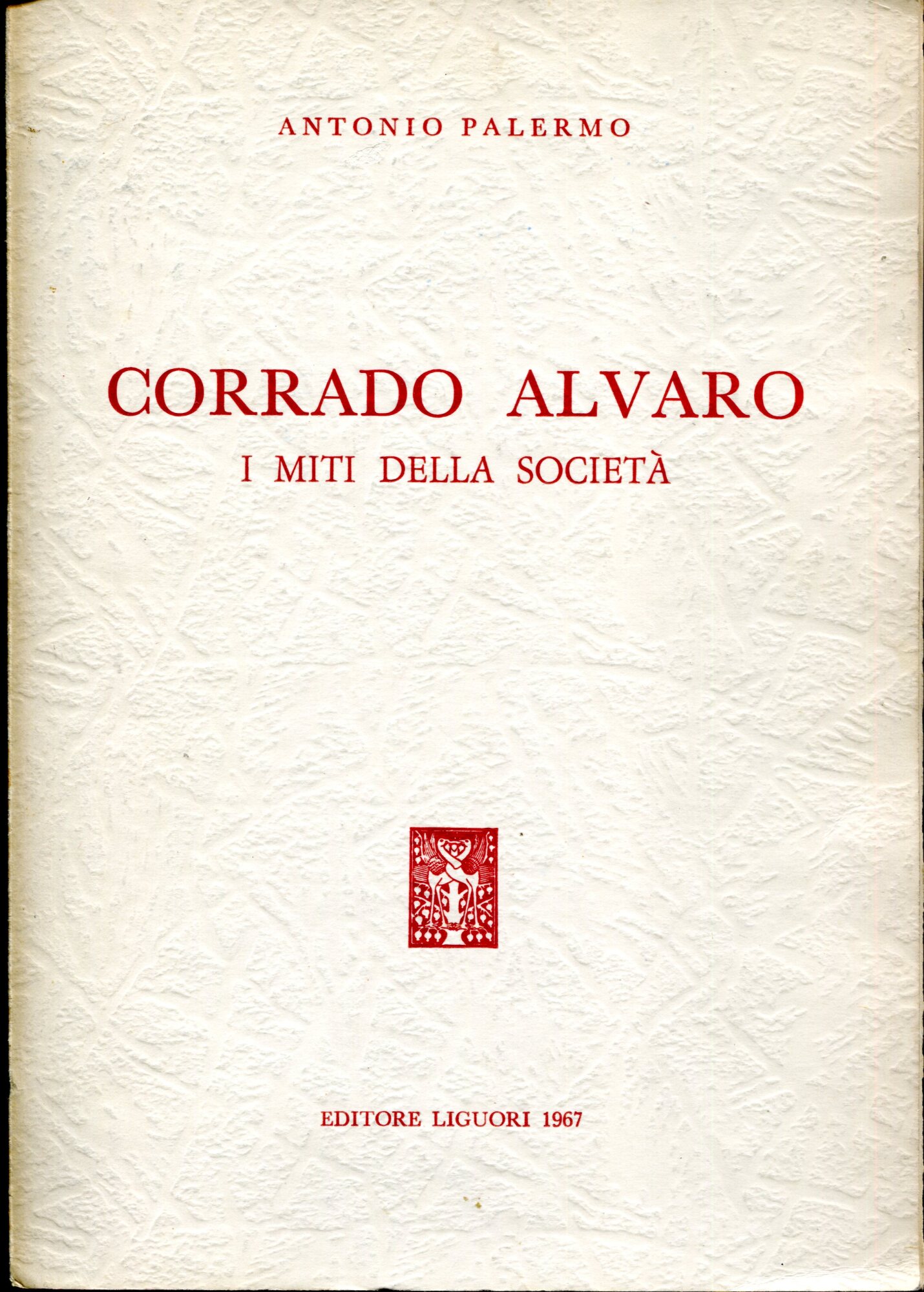 Corrado Alvaro. I miti della societ??