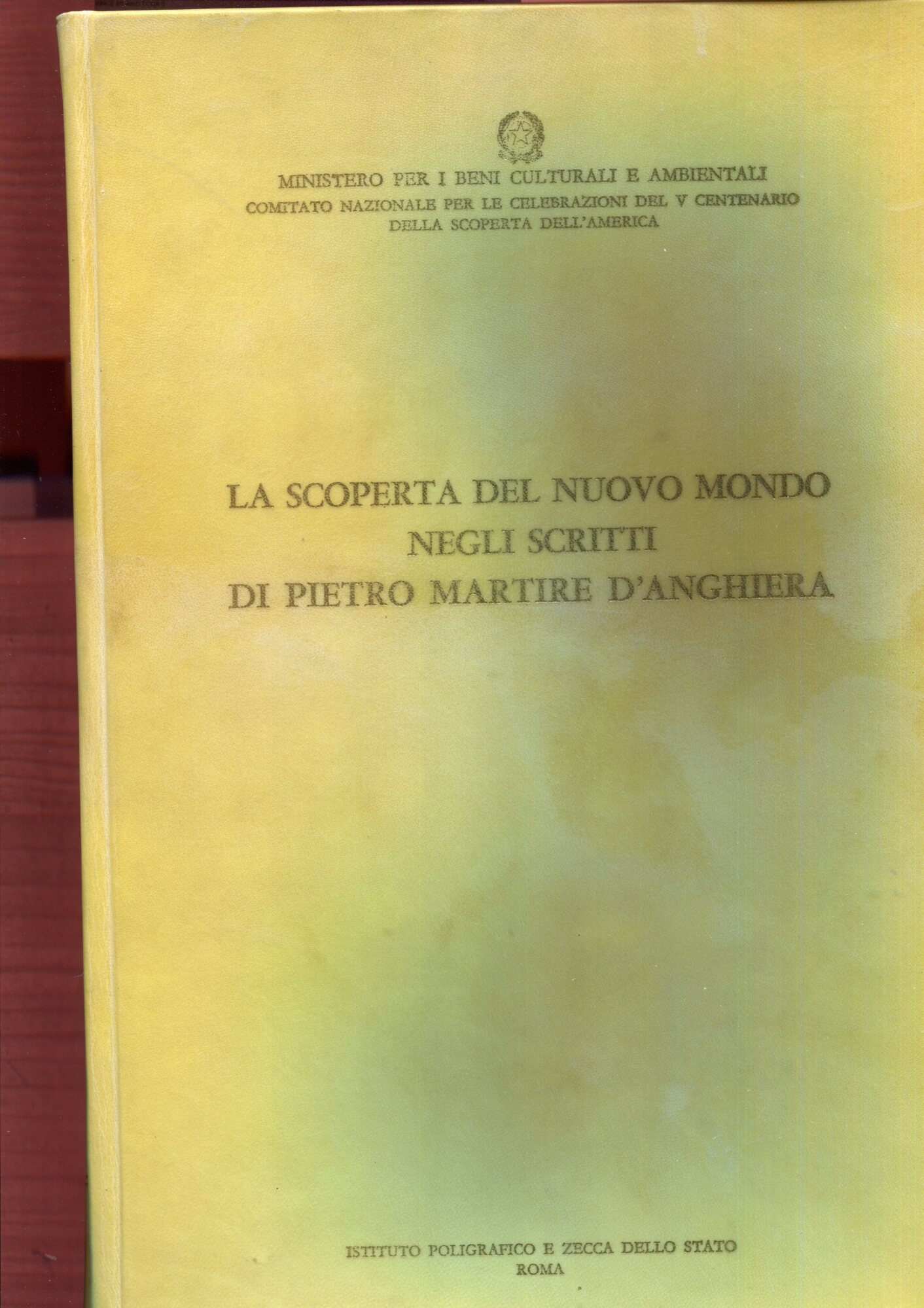 Nuova raccolta colombiana. La scoperta del nuovo mondo negli scritti di Pietro Martire D'Anghiera