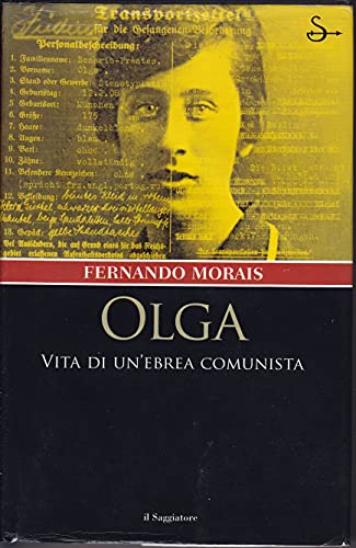 Olga. Vita di un'ebrea comunista