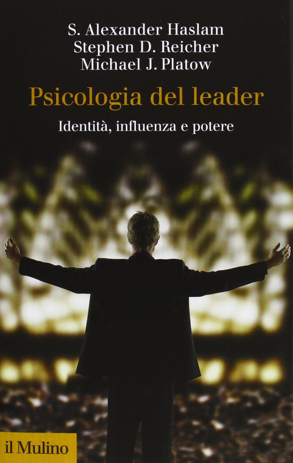 Psicologia del leader. Identit??, influenza e potere