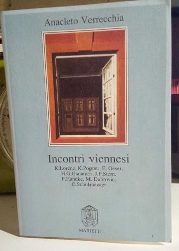 Incontri viennesi. K. Lorenz, K. Popper, E. Oesser, H. G. Gadamer, J. P. Stern, P. Handke, M. Dubrovic, O. Schulmeister