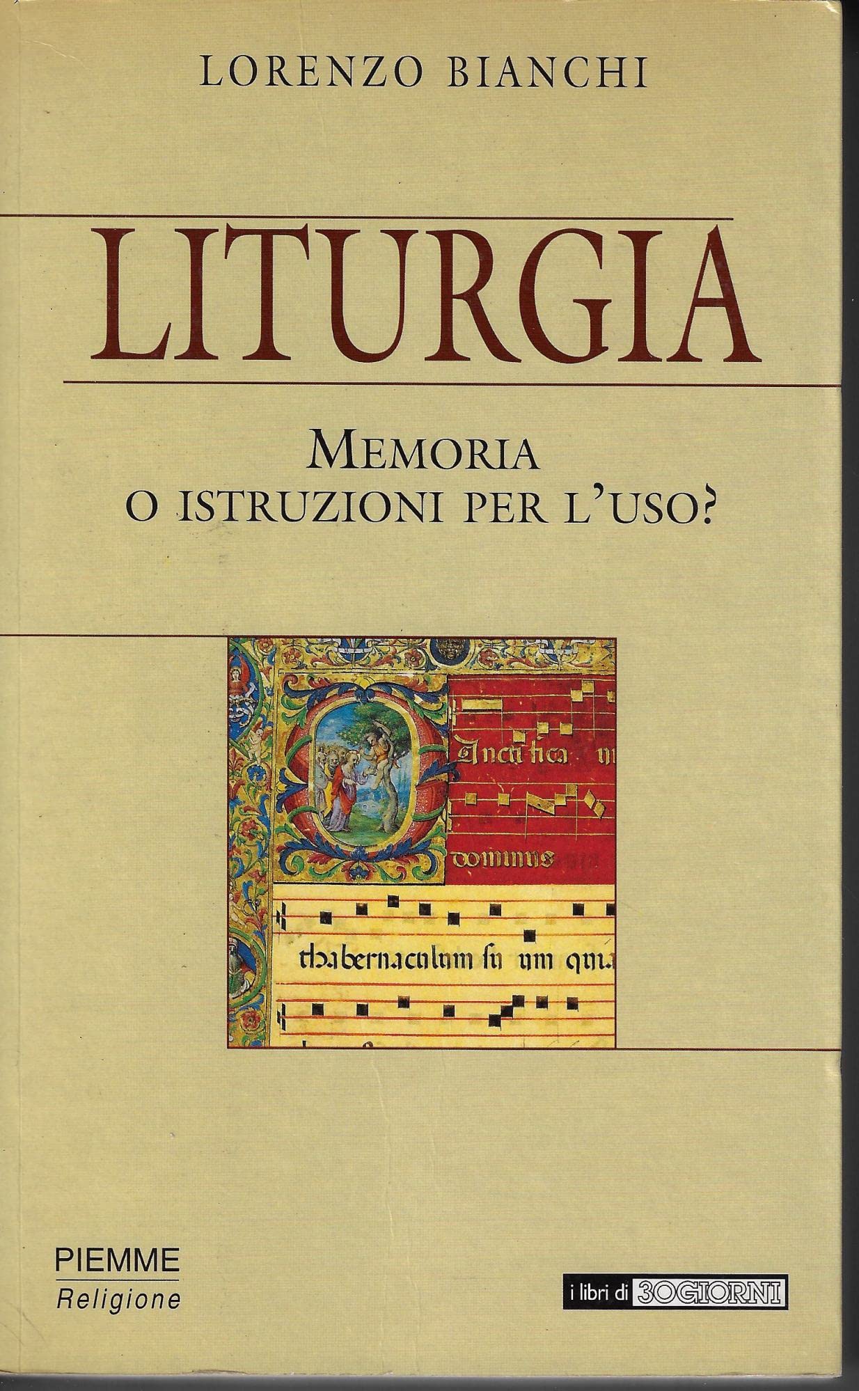 Liturgia. Memoria o istruzioni per l'uso