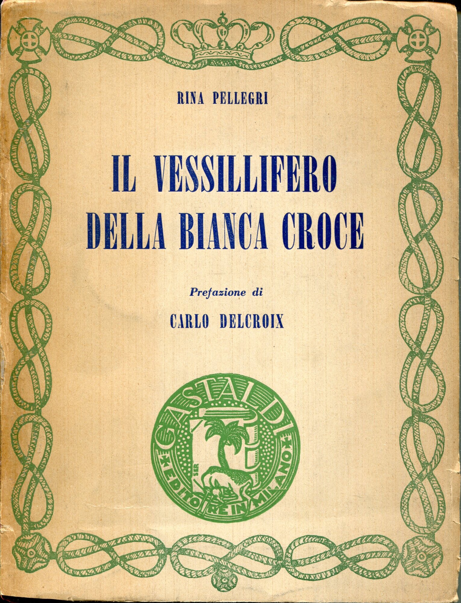 Il vessillifero della Bianca Croce : Raffaele Paolucci di Valmaggiore