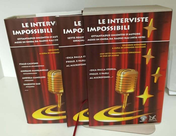Le interviste impossibili : ottantadue incontri d'autore messi in onda da Radio Rai (1974-1975). Ediz. integrale. Con CD Audio