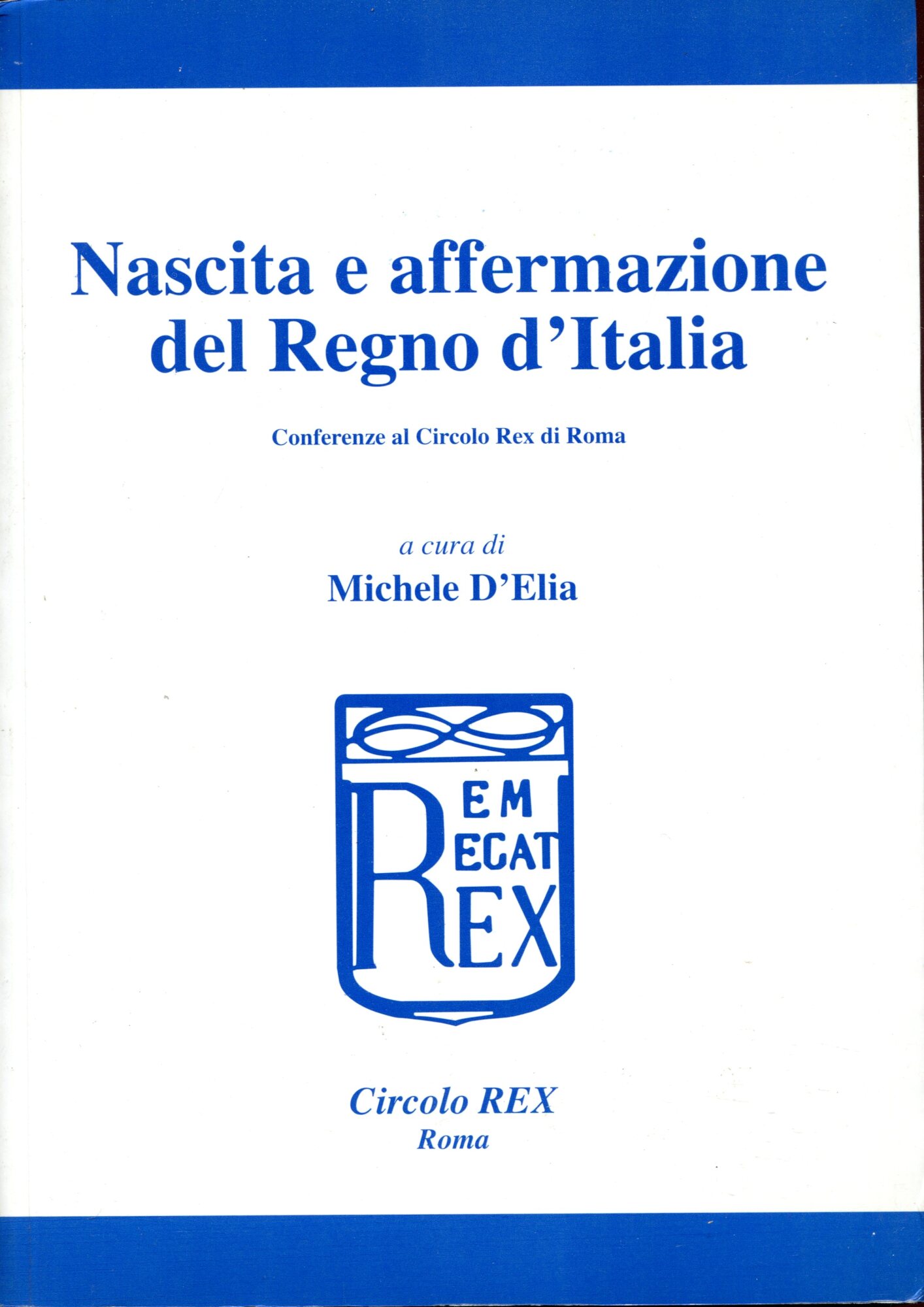 Nascita e affermazione del Regno d'Italia. Conferenze.