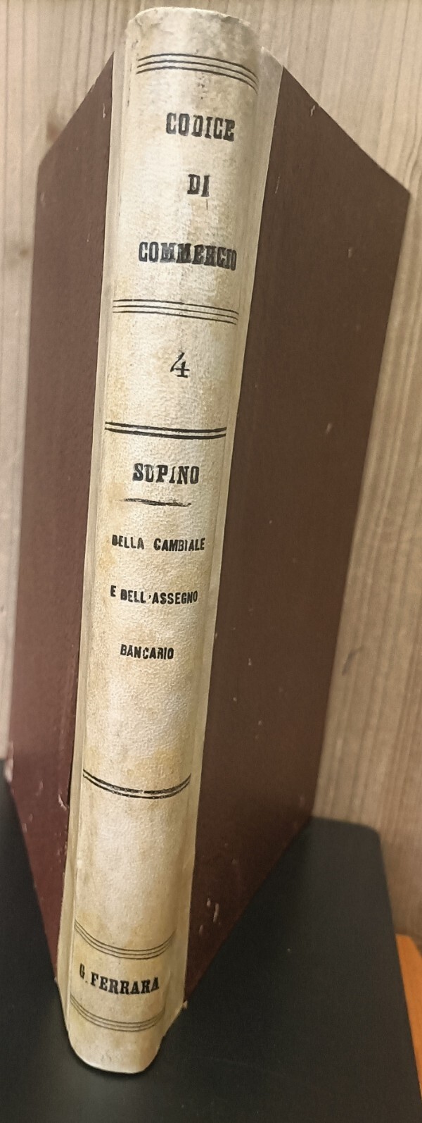 Il codice di commercio. 4: Della cambiale dell'assegno bancario. Quarta edizione riveduta