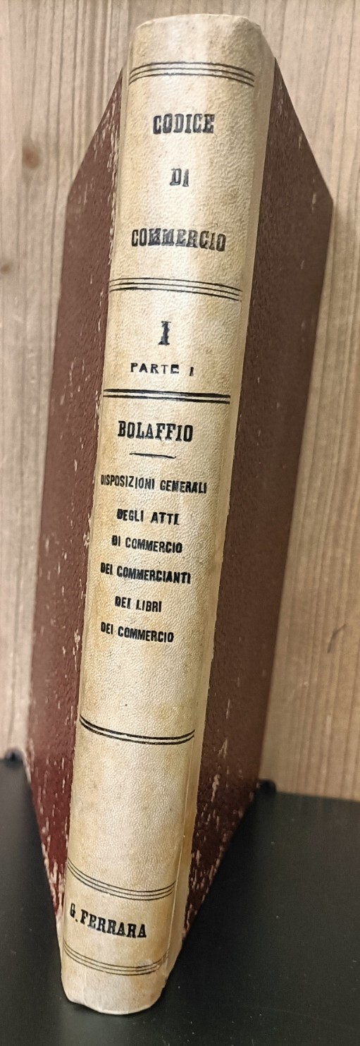 Il codice di commercio. 1:Disposizione generali degli atti di commercio dei commercianti di libri di commercio. Quarta edizione riveduta