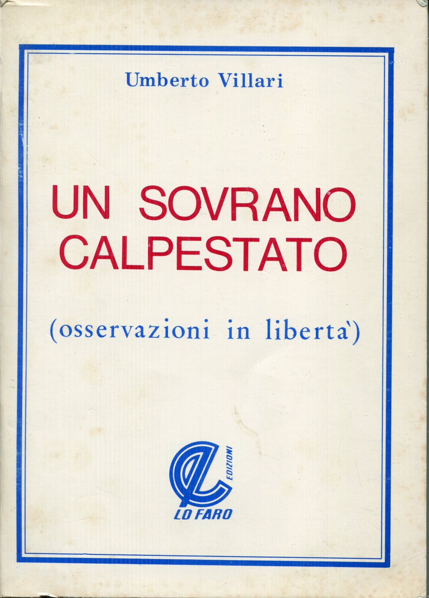 Un sovrano calpestato : osservazioni in libert??
