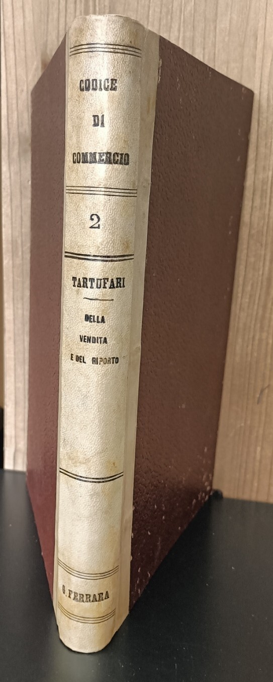 Il codice di commercio. 2: della vendita e del riporto. Quarta edizione riveduta
