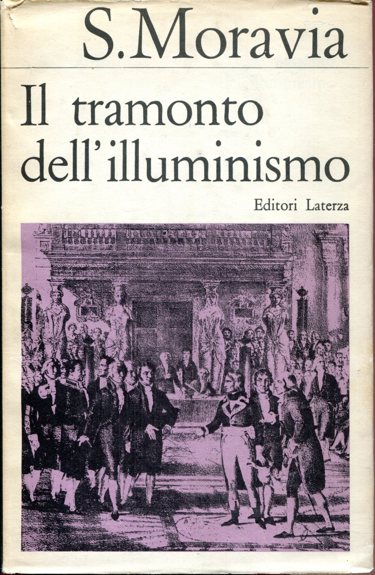 Il tramonto dell'Illuminismo : filosofia e politica nella societ?? francese, 1770-1810