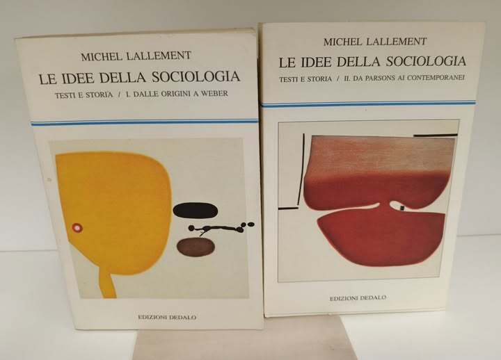 Le idee della sociologia : testi e storia. 2 volumi