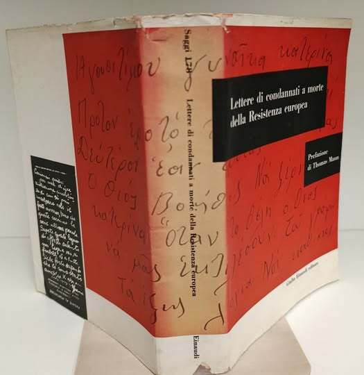 Lettere di condannati a morte della Resistenza europea. Prefazione di Thomas Mann