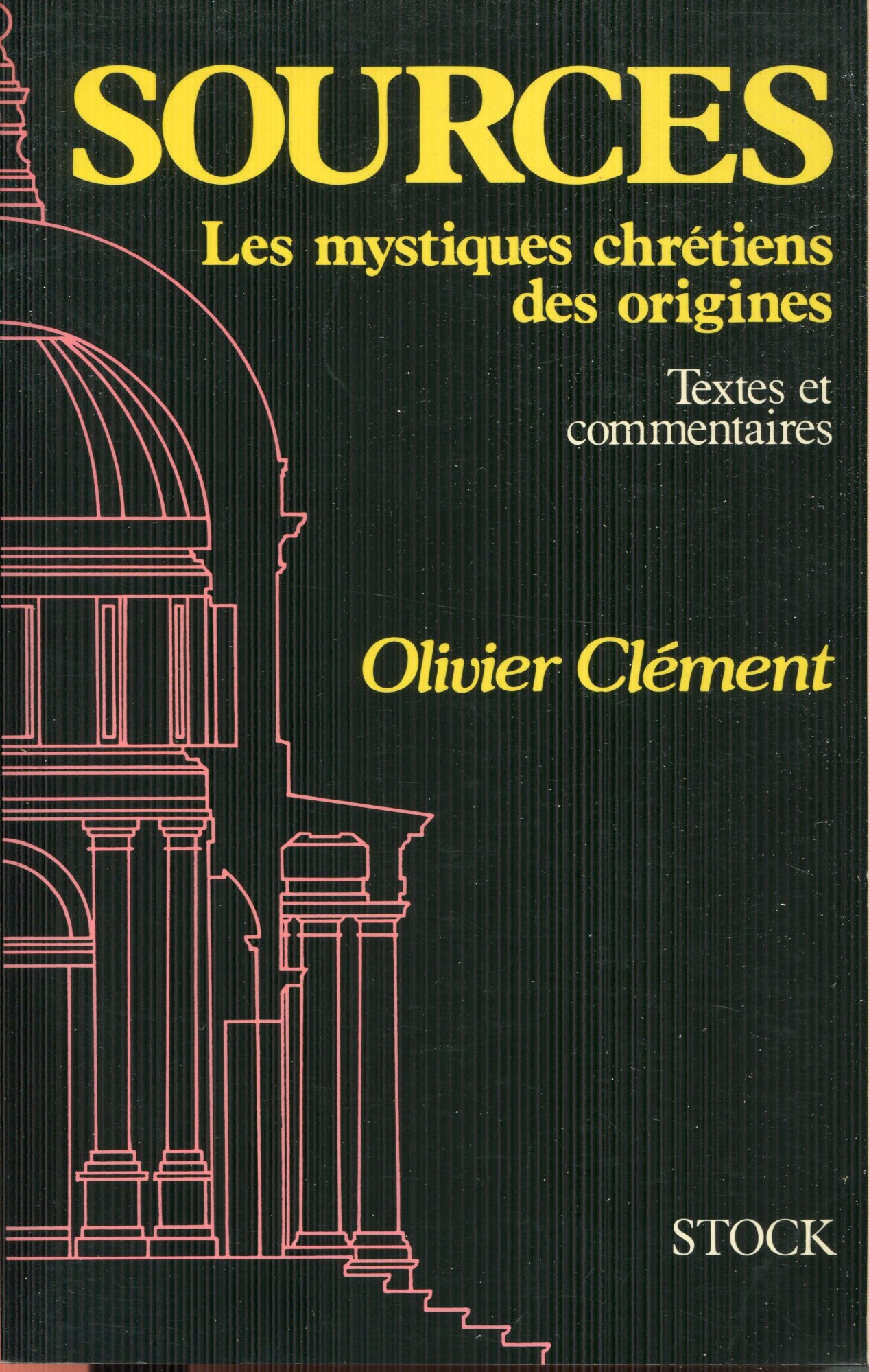 Sources : les mystiques chr??tiens des origines : textes et commentaires