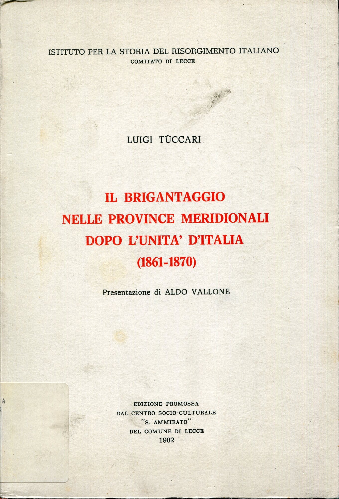 IL BRIGANTAGGIO NELLE PROVINCE MERIDIONALI DOPO L'UNITA' D'ITALIA 1861-1870