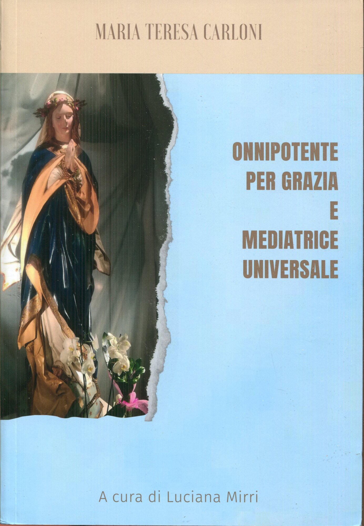 Onnipotente per Grazia e Mediatrice Universale