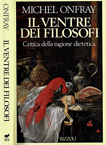 Il ventre dei filosofi. Critica della ragione dietetica