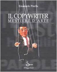Il copywriter. Mestiere d'arte