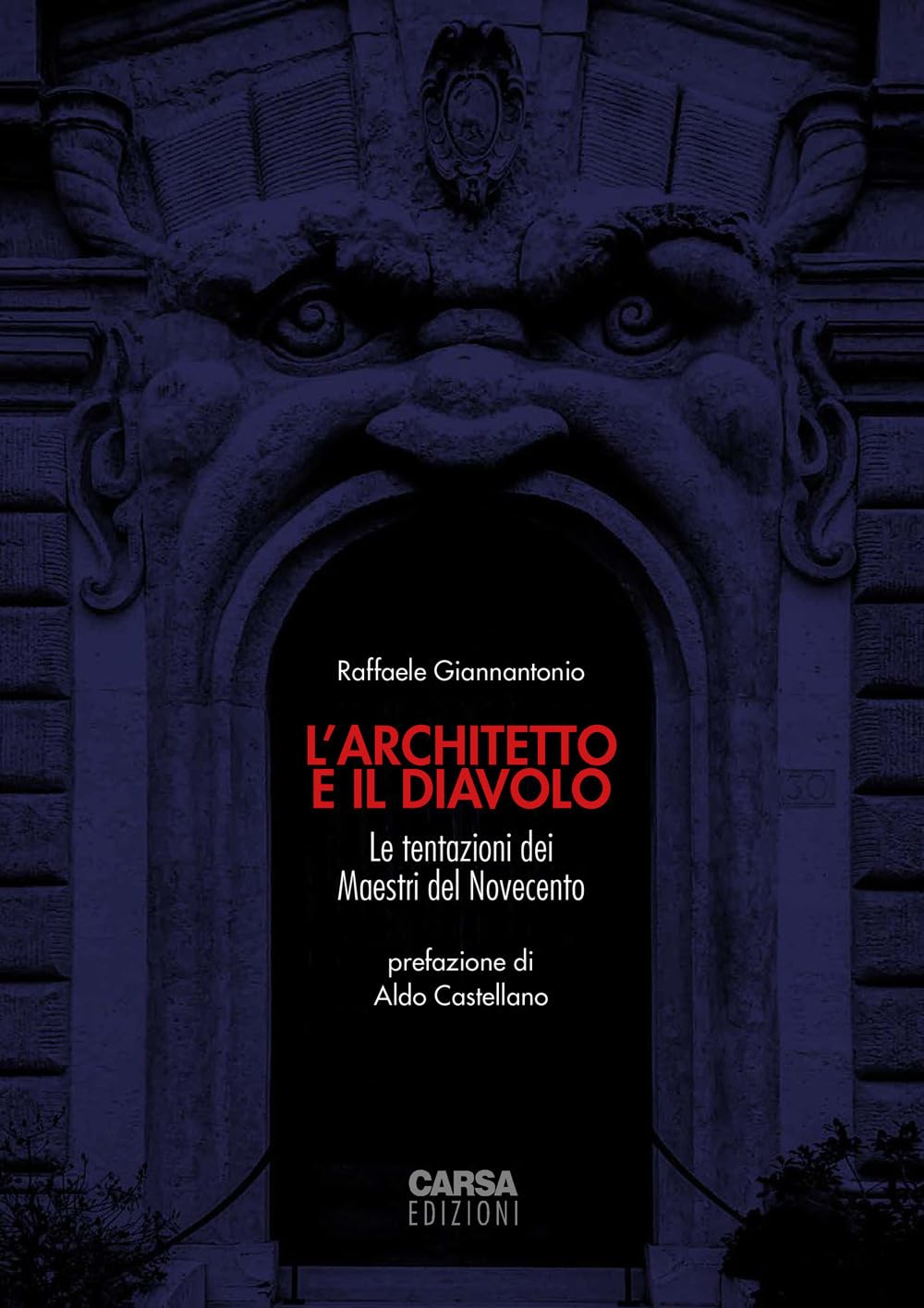 L'architetto e il diavolo. Le tentazioni dei maestri del Novecento. Prefazione di Aldo Castellano