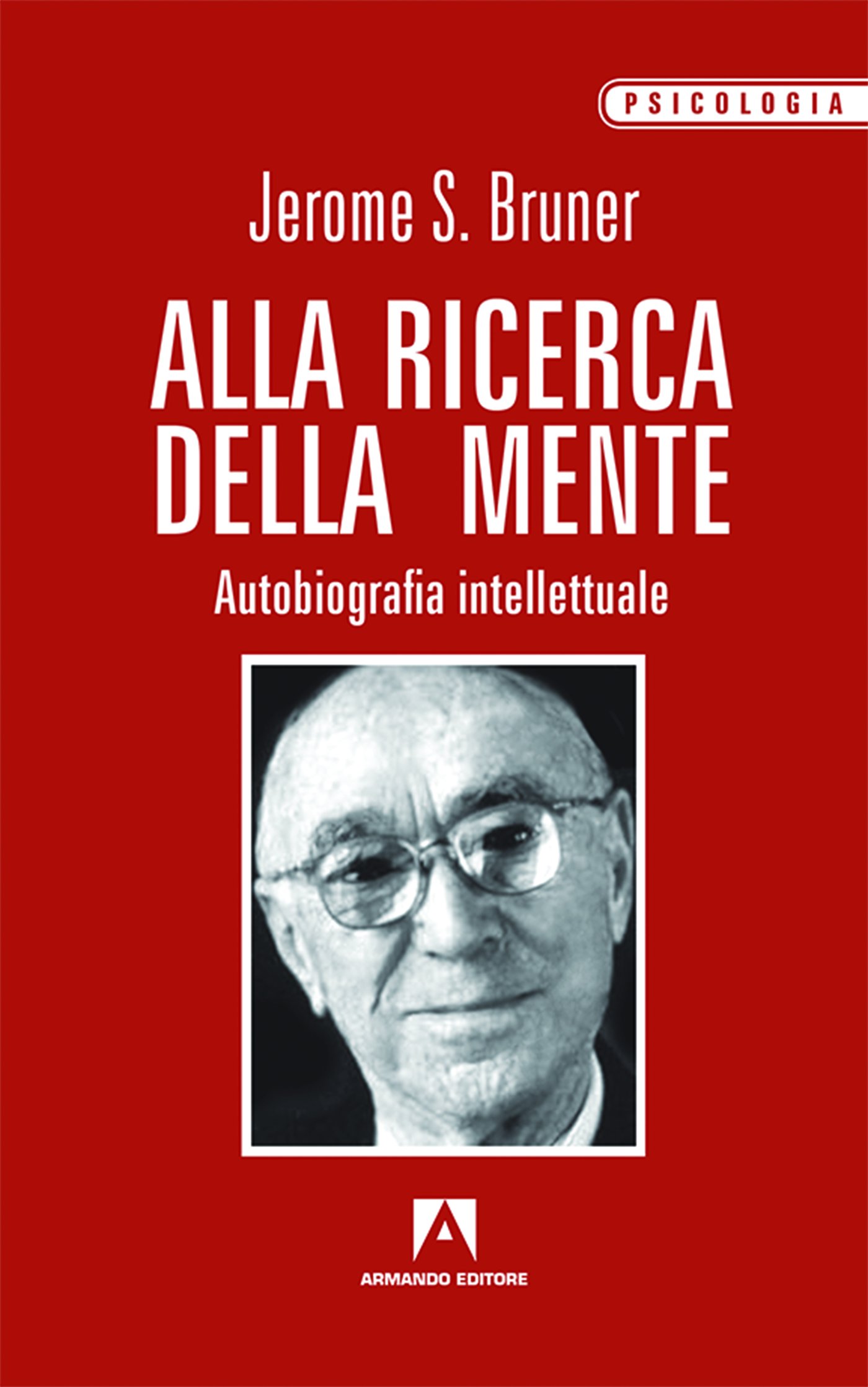 Alla ricerca della mente. Autobiografia intellettuale: Psicologia