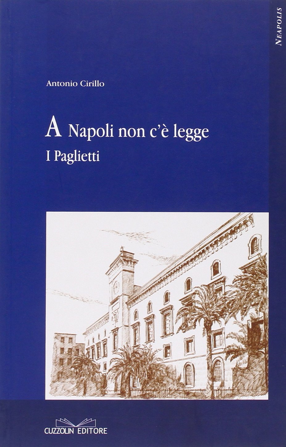 A Napoli non c'?? legge. I Paglietti