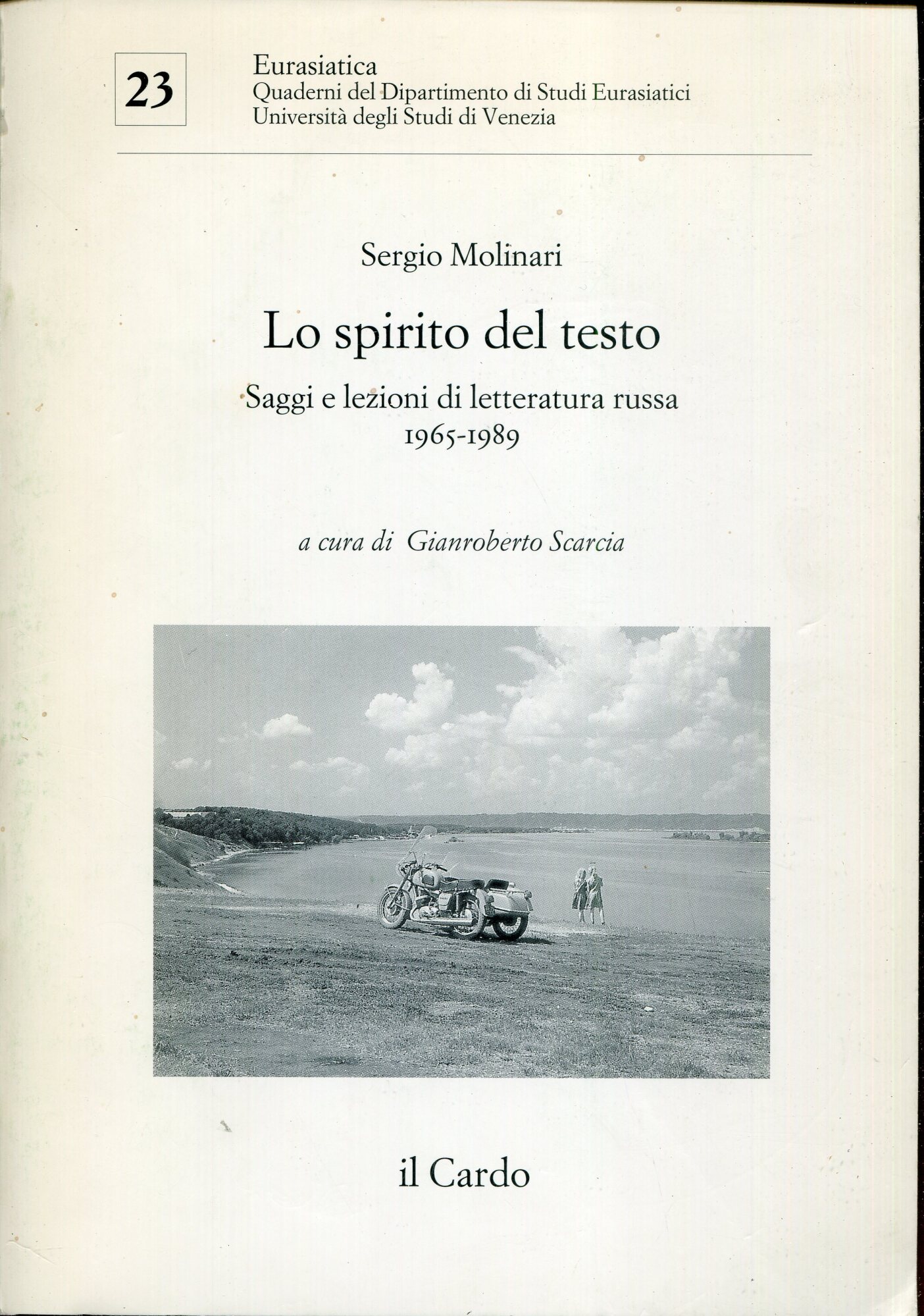 Lo spirito del testo : saggi e lezioni di letteratura russa : 1965-1989. A cura di Gianroberto Scarcia