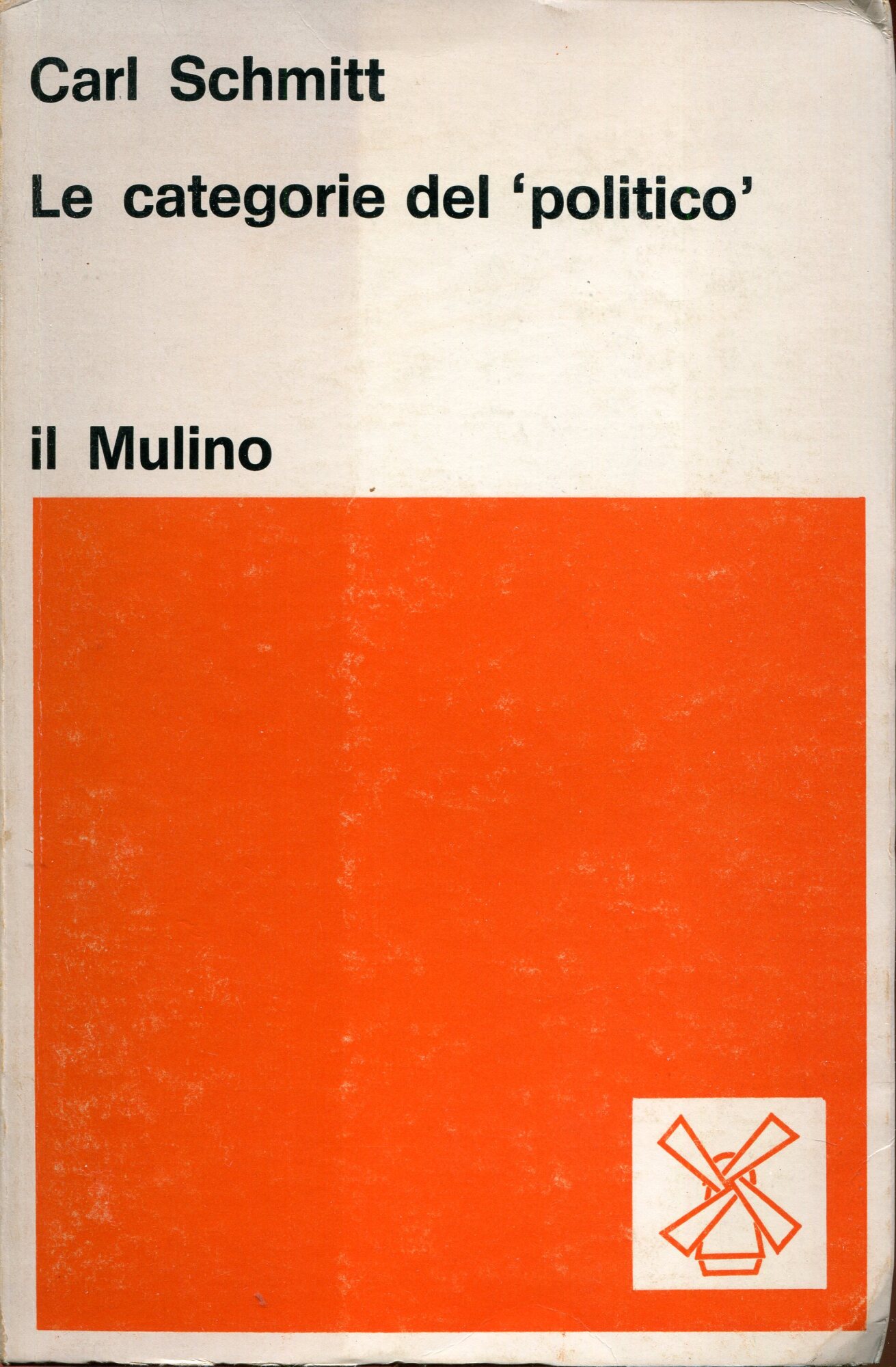Le categorie del politico : saggi di teoria politica