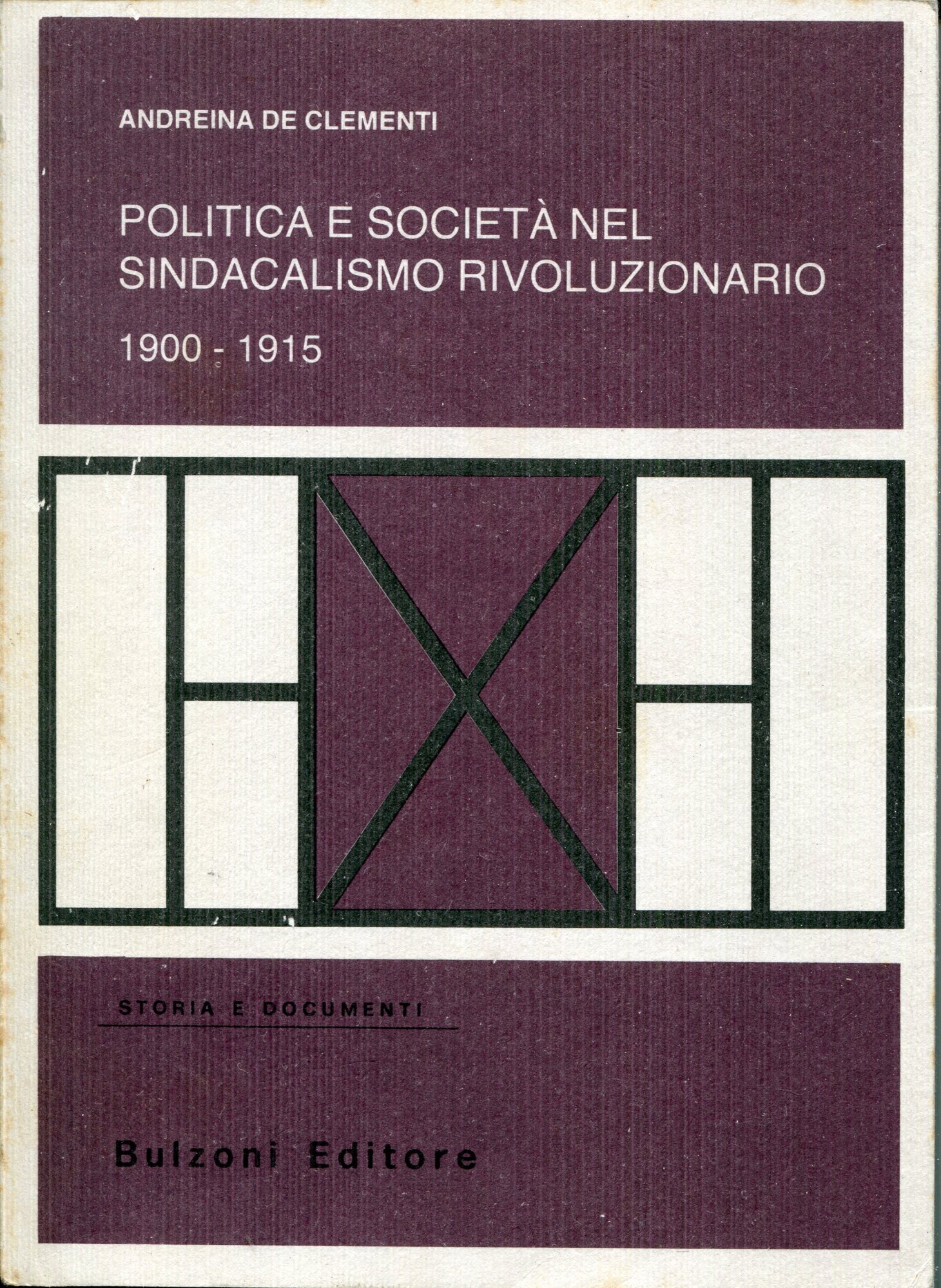 Politica e societ?? nel sindacalismo rivoluzionario, 1900-1915