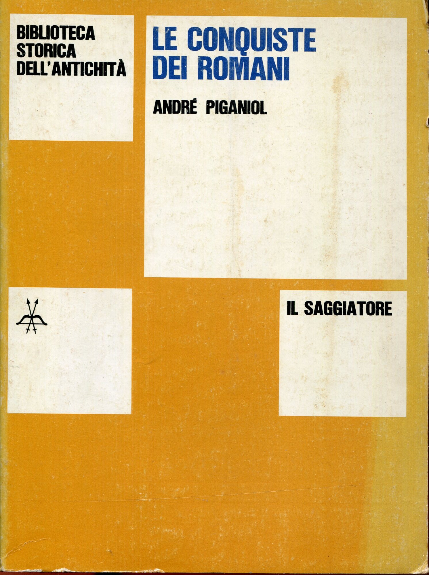 Le conquiste dei romani (Biblioteca Storica dell'Antichit?? 1979)
